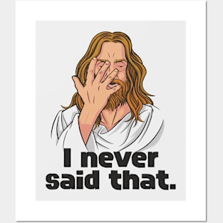 Funny Jesus // I Never Said That // Christian Humor Posters and Art